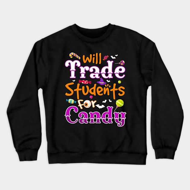 Will Trade Students For Candy Funny Teacher Halloween Crewneck Sweatshirt by Simpsonfft